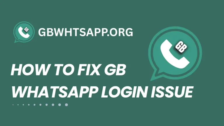 How to Fix GB WhatsApp Login Issue